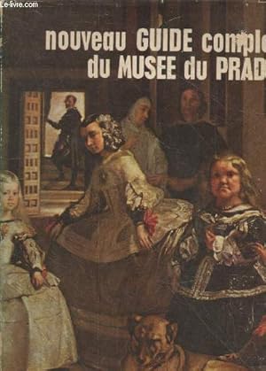 Imagen del vendedor de Nouveau guide complet du Muse du Prado a la venta por Le-Livre