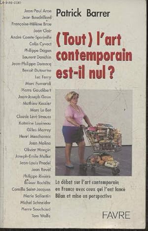 Seller image for (Tout) l'art contemporain est-il nul? for sale by Le-Livre