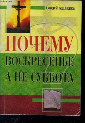 Seller image for Pochemu voskresen'ye a ne subbota , ouvrage en russe- why Sunday and not Saturday- why Sunday and not Saturday for sale by Le-Livre