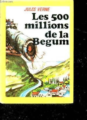 Bild des Verkufers fr Les 500 millions de la begum zum Verkauf von Le-Livre