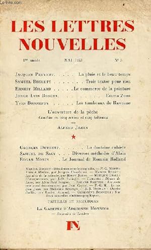Bild des Verk�ufers f�r Les lettres nouvelles n�3 1re ann�e mai 1953 - La pluie et le beau temps par Jacques Prevert - trois textes pour rien par Samuel Beckett - le commerce de la peinture par Ernest Millard - Emma Zunz par Jorge Luis Borges - les tombeaux de Ravenne etc. zum Verkauf von Le-Livre