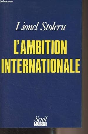 Seller image for L'ambition internationale - "L'histoire immdiate" for sale by Le-Livre