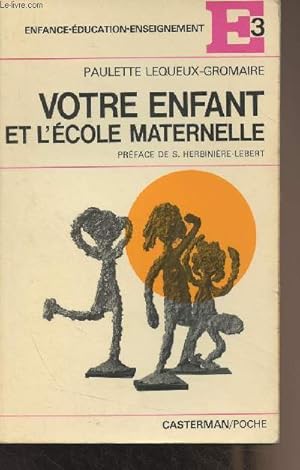 Bild des Verkufers fr Votre enfant et l'cole maternelle - Collection "E3" n14 zum Verkauf von Le-Livre