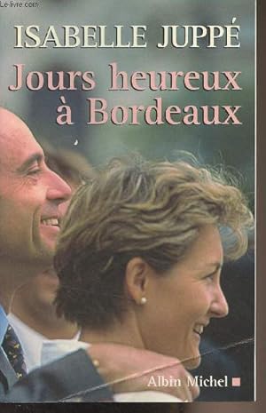 Image du vendeur pour Jours heureux  Bordeaux mis en vente par Le-Livre