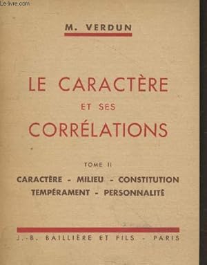 Imagen del vendedor de Le caractre et ses corrlations Tome second : Caractre - Temprament - Personnalit a la venta por Le-Livre