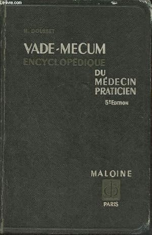 Seller image for Vade-Mecum encyclopdique du mdecin praticien- Ce qu'il faut savoir, ce qu'il faut faire, ce qu'il faut viter for sale by Le-Livre