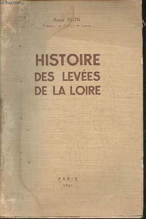 Bild des Verkufers fr Histoire des leves de la Loire zum Verkauf von Le-Livre