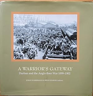 Bild des Verkufers fr A Warrior's Gateway: Durban and the Anglo-Boer War 1899-1902 zum Verkauf von CHAPTER TWO