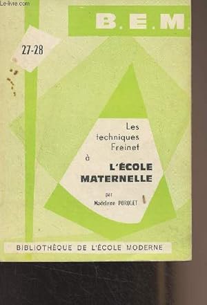 Imagen del vendedor de Les techniques Freinet  l'cole maternelle - "Bibliothque de l'cole moderne" n27-28 a la venta por Le-Livre