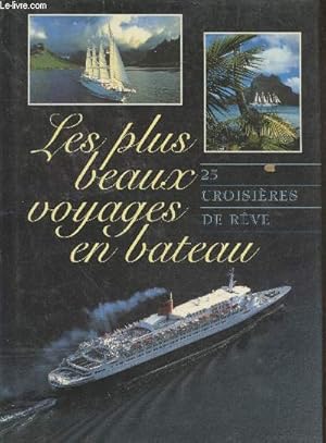 Bild des Verkufers fr Les plus beaux voyages en bateau - 25 croisires de rve zum Verkauf von Le-Livre