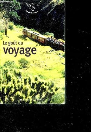 Bild des Verkufers fr Le got du voyage zum Verkauf von Le-Livre