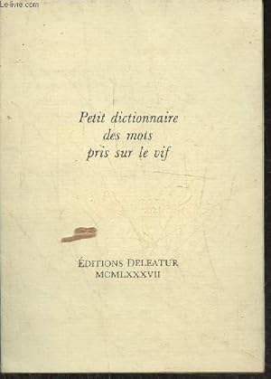 Immagine del venditore per Petit dictionnaire des mots pris sur le vif venduto da Le-Livre