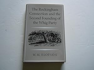 Bild des Verkufers fr The Rockingham Connection and the Second Founding of the Whig Party zum Verkauf von Empire Books