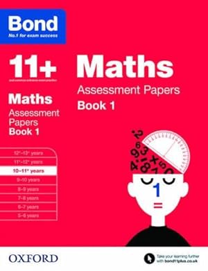 Imagen del vendedor de Bond 11+: Maths Assessment Papers: 10-11+ years Book 1 a la venta por WeBuyBooks