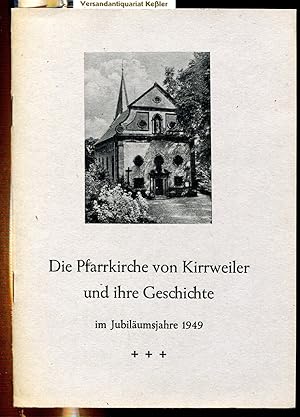 Die Pfarrkirche von Kirrweiler und ihre Geschichte im Jubiläumsjahre 1949