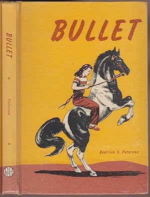 Bullet: The Story of a Horse and a Little Girl Who Loved Him Author Signed