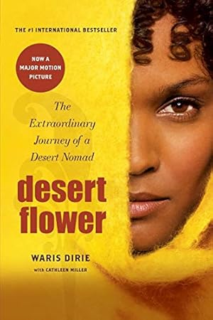 Imagen del vendedor de Desert Flower: The Extraordinary Journey of a Desert Nomad a la venta por Reliant Bookstore