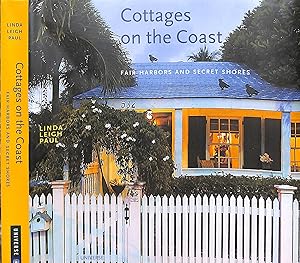 Seller image for Cottages On The Coast: Fair Harbors And Secret Shores for sale by The Cary Collection