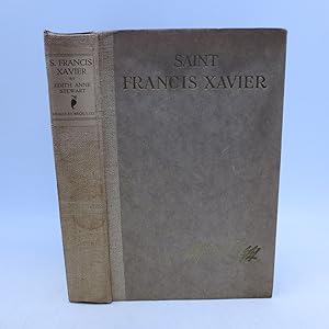 Seller image for The Life of St. Francis Xavier Evangelist, Explorer, Mystic (First Edition) for sale by Shelley and Son Books (IOBA)