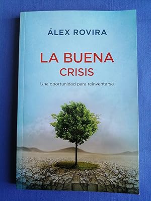 La buena crisis : una oportunidad para reinventarse