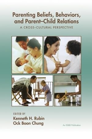 Imagen del vendedor de Parenting Beliefs, Behaviors, and Parent-Child Relations: A Cross-Cultural Perspective a la venta por WeBuyBooks