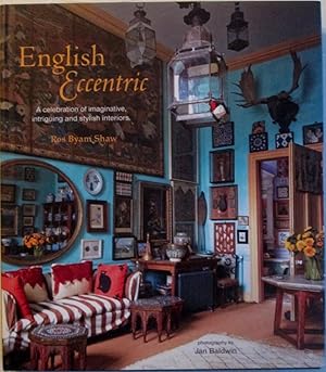 Seller image for English Eccentric. A celebration of imaginative, intriguing and stylish Interiors for sale by Mare Booksellers ABAA, IOBA