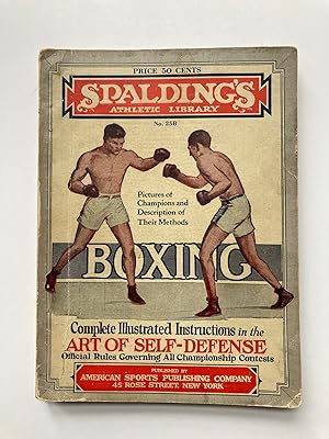 BOXING, A GUIDE TO THE MANLY ART OF SELF DEFENSE, GIVING ACCURATE INSTRUCTIONS FOR BECOMING PROFI...