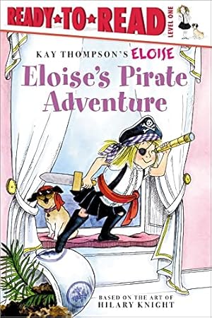 Image du vendeur pour Eloise's Pirate Adventure: Ready-to-Read Level 1 mis en vente par Reliant Bookstore