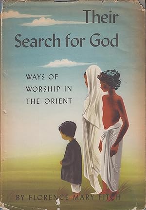 Bild des Verkufers fr Their Search for God - Ways of Worship in the Orient zum Verkauf von Robinson Street Books, IOBA