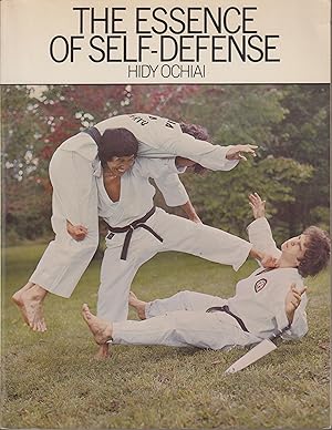 Seller image for The Essence of Self-Defense - Hidy Ochiai for sale by Robinson Street Books, IOBA