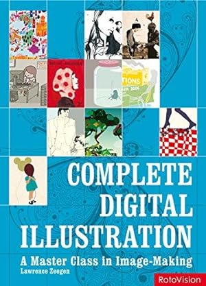 Imagen del vendedor de Complete Digital Illustration: A Master Class in Image-Making a la venta por WeBuyBooks