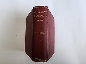 Seller image for Operative Midwifery, a Guide to the Difficulties and Complications of Midwifery Practice. for sale by Kota Books