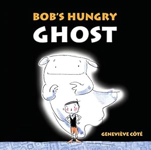 Bild des Verkufers fr Bob's Hungry Ghost zum Verkauf von WeBuyBooks