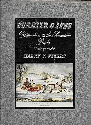CURRIER & IVES PRINTMAKERS TO THE AMERICAN PEOPLE.