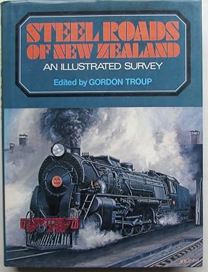 Steel Roads of New Zealand : An Illustrated Survey