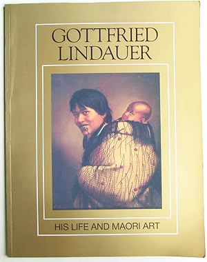 Gottfried Lindauer : His Life and Maori Art