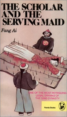 Bild des Verkufers fr Scholar and the Serving Maid: A Qing Dynasty Mystery zum Verkauf von WeBuyBooks