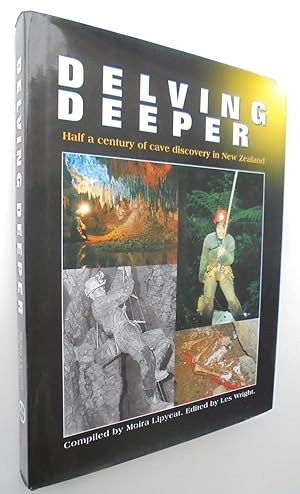 Imagen del vendedor de Delving Deeper: Half a Century of Cave Discovery in New Zealand a la venta por Phoenix Books NZ