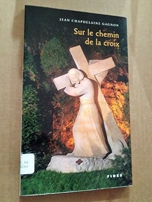 Bild des Verkufers fr Sur le chemin de la croix zum Verkauf von Livresse