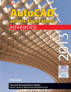 Seller image for AutoCAD and Its Applications Advanced 2013 for sale by Reliant Bookstore