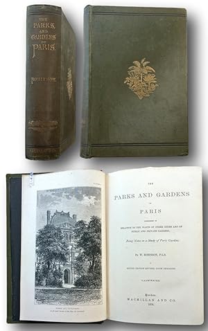 THE PARKS AND GARDENS OF PARIS Considered in relation to the wants of other cities and of Public ...