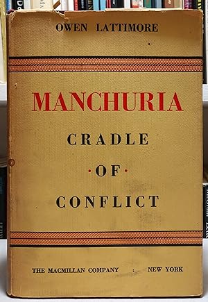 Manchuria: Cradle of Conflict