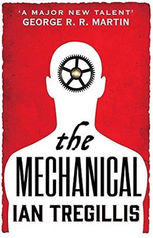 Bild des Verkufers fr The Mechanical: Book One of the Alchemy Wars zum Verkauf von WeBuyBooks