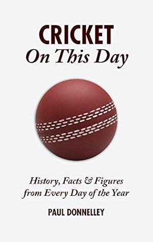 Seller image for Cricket On This Day: History, Facts and Figures from Every Day of the Year for sale by WeBuyBooks