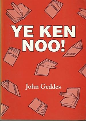 Seller image for Ye Ken Noo!: Biographical Dictionary of 1626 Notable Scots for sale by WeBuyBooks