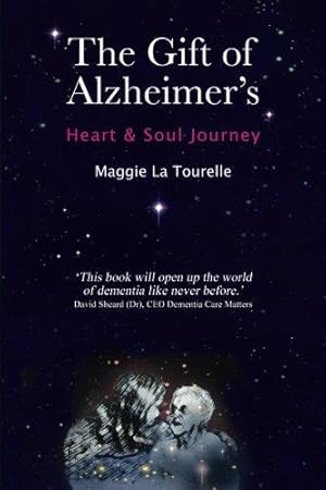 Bild des Verkufers fr The Gift of Alzheimer's: Heart & Soul Journey zum Verkauf von WeBuyBooks