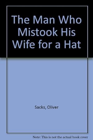 Imagen del vendedor de The Man Who Mistook His Wife For A Hat a la venta por WeBuyBooks