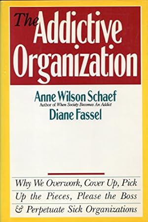 Seller image for The Addictive Organization for sale by Reliant Bookstore