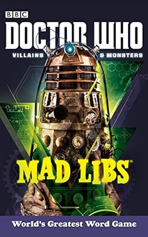 Bild des Verkufers fr Doctor Who Villains and Monsters Mad Libs: World's Greatest Word Game zum Verkauf von Reliant Bookstore