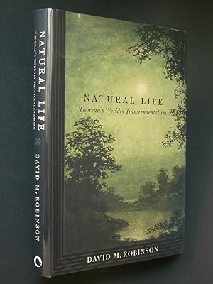 Seller image for Natural Life: Thoreau's Worldly Transcendentalism for sale by Bookworks [MWABA, IOBA]